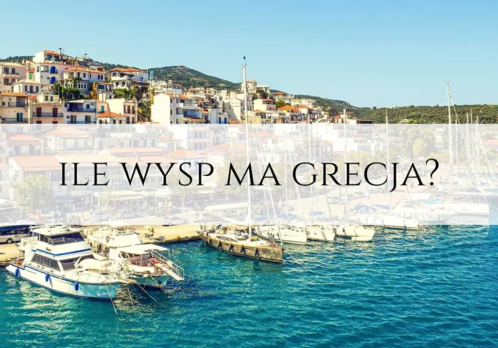 Ile wysp ma Grecja - Wyjaśniamy i radzimy na wakacje
