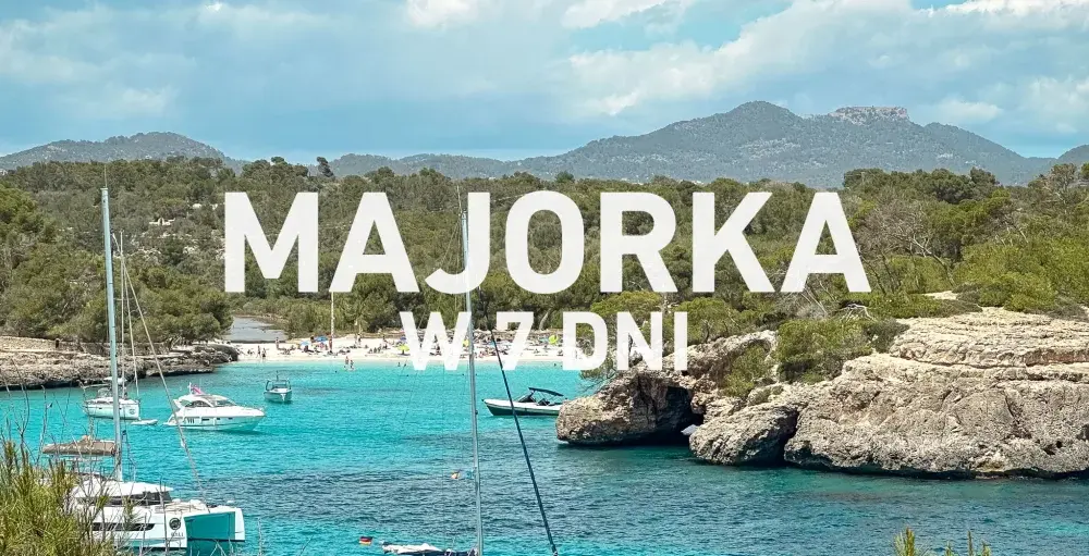 Majorka - Co warto zobaczyć, by poznać wyspę naprawdę?